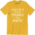 thumbnail image 1 of 4 Out Of 3 People Struggle With Math Mens Funny Mathematic Nerd Geek T-Shirt, 1 of 4