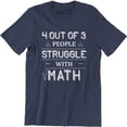thumbnail image 1 of 4 Out Of 3 People Struggle With Math Mens Funny Mathematic Nerd Geek T-Shirt, 1 of 4