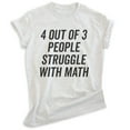 thumbnail image 1 of 4 Out Of 3 People Struggle With Math Shirt, Unisex Women's Men's Shirt, Math Algebra Shirt, Engineering Tee, Heather Ash, 3X-Large, 1 of 6