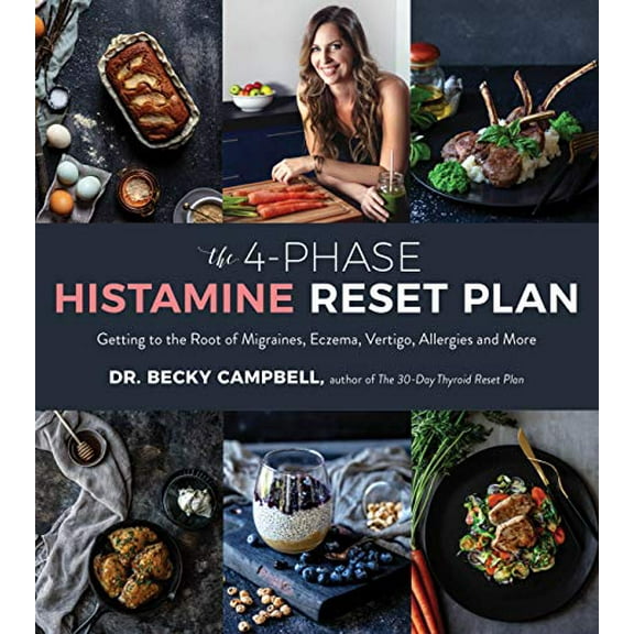 Pre-Owned The 4-Phase Histamine Reset Plan: Getting to the Root of Migraines, Eczema, Vertigo, Allergies and More (Paperback) 1624148468 9781624148460