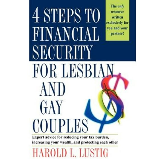 Pre-Owned 4 Steps to Financial Security for Lesbian and Gay Couples (Paperback 9780449002490) by Harold L Lustig, Kelly Bonnevie