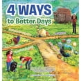 thumbnail image 1 of 4 Ways to Better Days : You Can Make a Big Difference in Small Ways, as You Rhyme Your Actions with What's Right. (Hardcover), 1 of 1