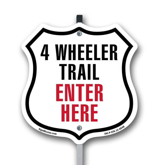 4-Wheeler Trail Enter here 12 inch X 12 inch Shield Shaped Commercial Grade Plastic Sign with Aluminum Mounting Stake Weather Resistant Made in the USA