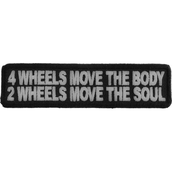 4 Wheels Move The Body 2 Wheels Move The Soul Patch