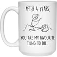 thumbnail image 1 of 4 Year Anniversary Mug For Him And Her, 4Th Wedding Anniversary Mug For Husband And Wife, 4Th Year Dating Anniversary Cup, You're My Favorite Thing To Do Mug 15oz, 1 of 1