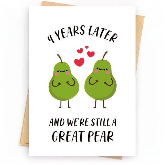 4 Years Later Anniversary Card Cute Pear Design Perfect Couplet Gift for Husband, Wife, or Partner Blank Inside with Envelope Included