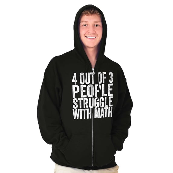4 out of 3 Struggle Math Nerd Humor Unisex Fleece Graphic Zip Up Hoodie Brisco Brands 2X