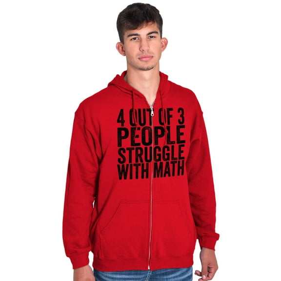 4 out of 3 Struggle Math Nerd Humor Unisex Fleece Graphic Zip Up Hoodie Brisco Brands 5X