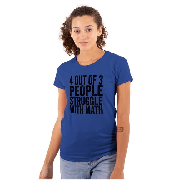 4 out of 3 Struggle Math Nerd Humor Womens Slim Fit Graphic Tee Brisco Brands S