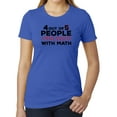thumbnail image 1 of 4 out of 5 People Struggle with Math Women's Funny Graphic T-shirts - Royal MH200WFUN S9 XS, 1 of 3