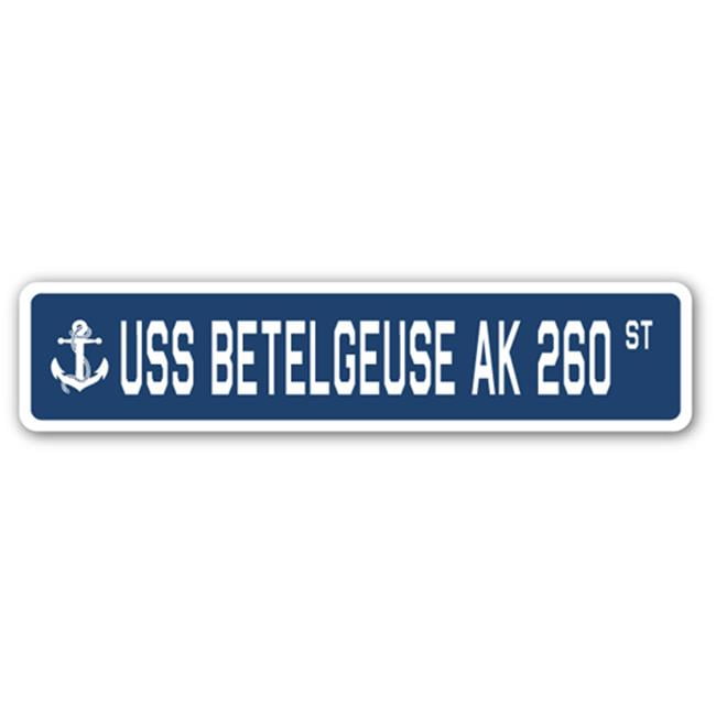 4 x 18 in. A-16 Street Sign - USS Betelgeuse AK 260 - Walmart.com