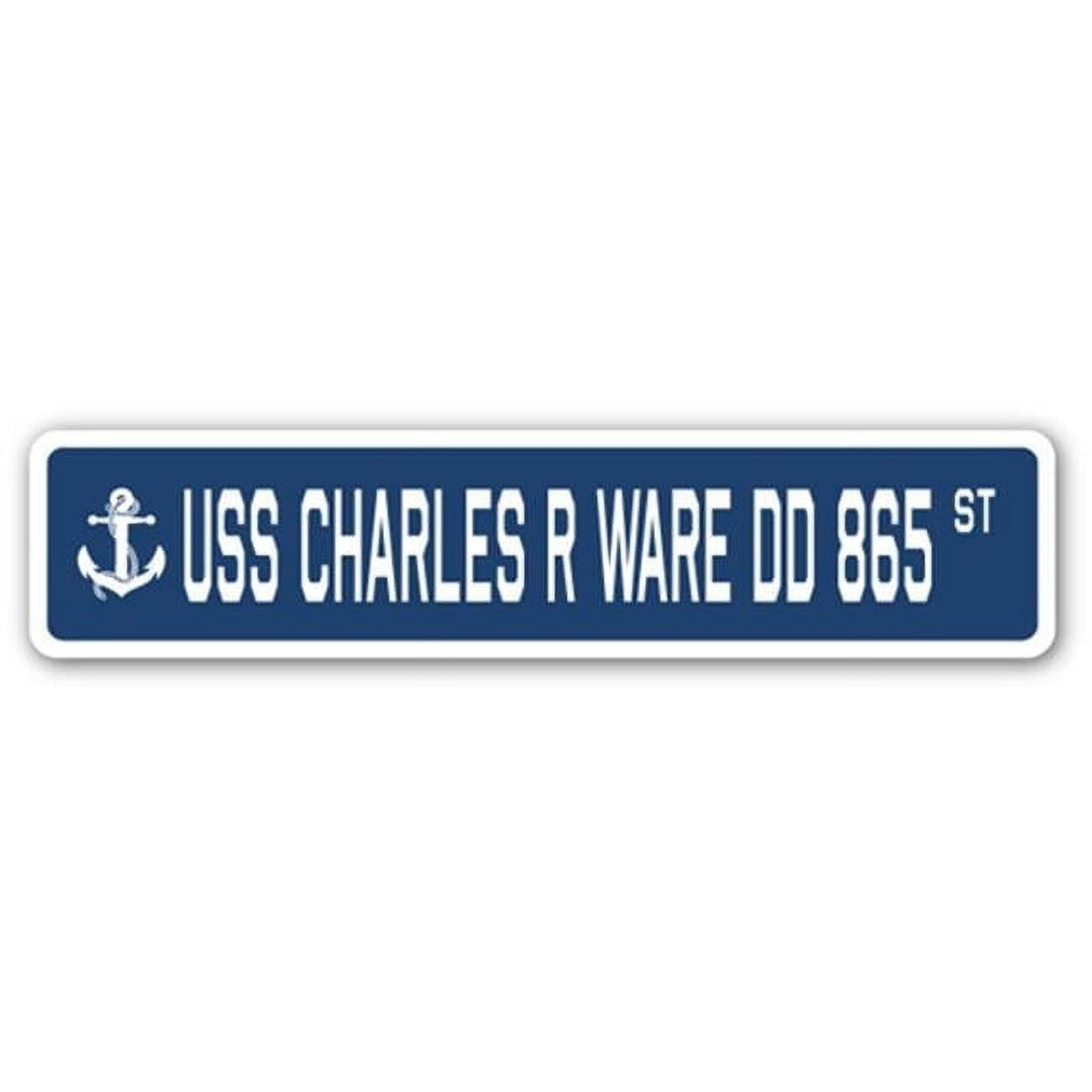 4 x 18 in. A-16 Street Sign - USS Charles R Ware DD 865 - Walmart.com
