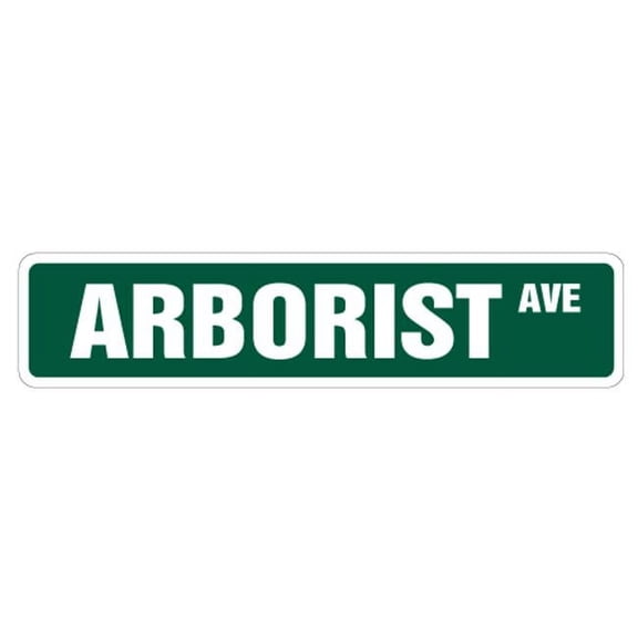 4 x 18 in. Arborist Street Sign - Tree Trees Service Surgeon Arboriculturist