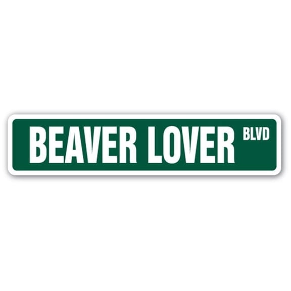 4 x 18 in. Beaver Lover Street Sign