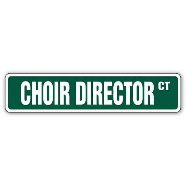 4 x 18 in. Choir Director Street Sign - Walmart.com