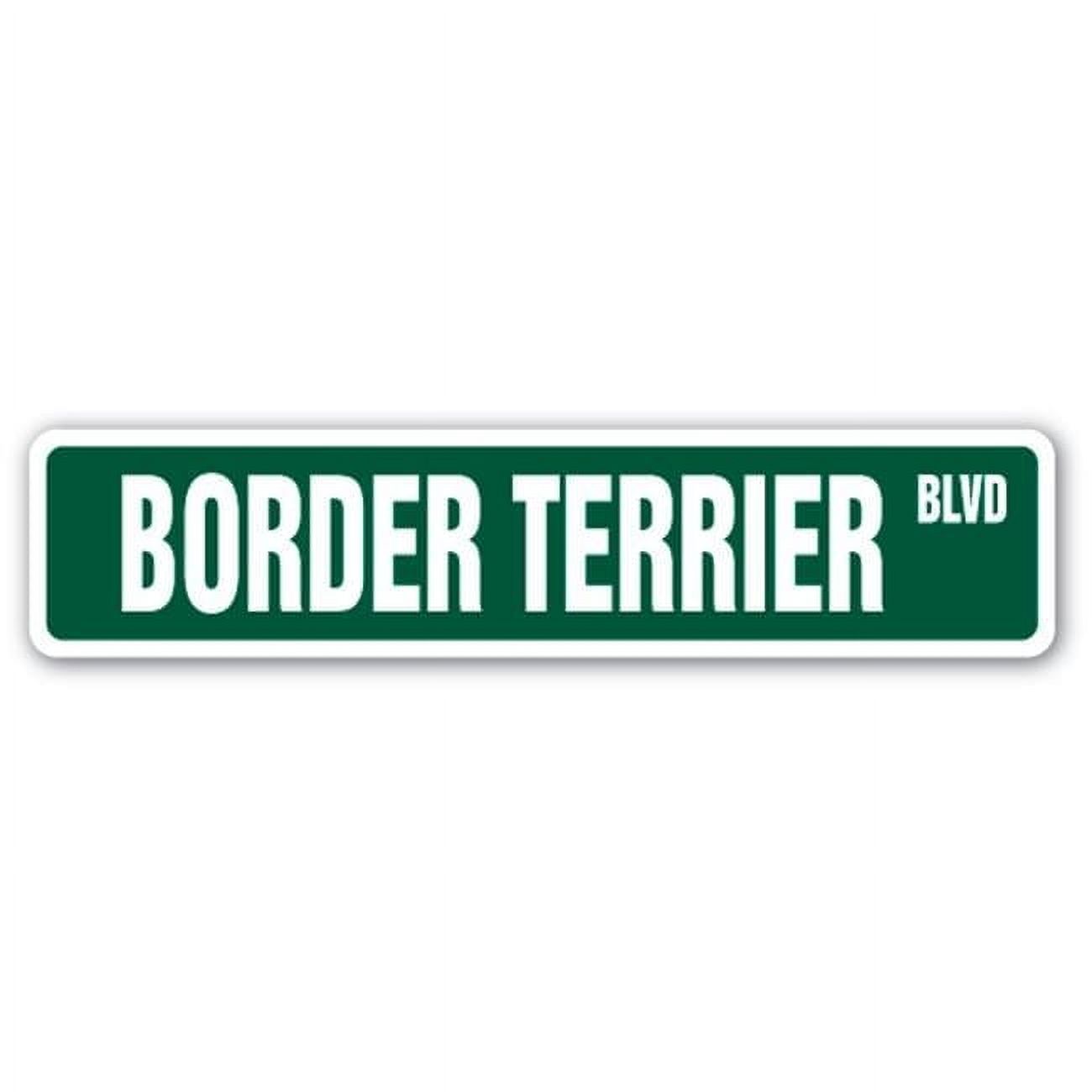 4 x 18 in. Dog Puppy Breeder Pet Yard Street Sign - Border Terrier ...