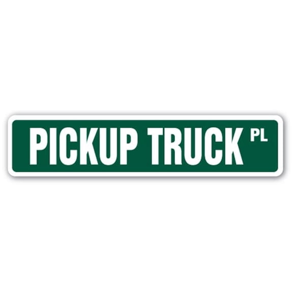 4 x 18 in. Pickup Truck Street Sign - Ford Chevy Pick Up 4X4