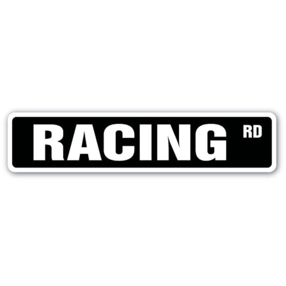 4 x 18 in. Racing Street Sign - Car Horse Dog Running Race