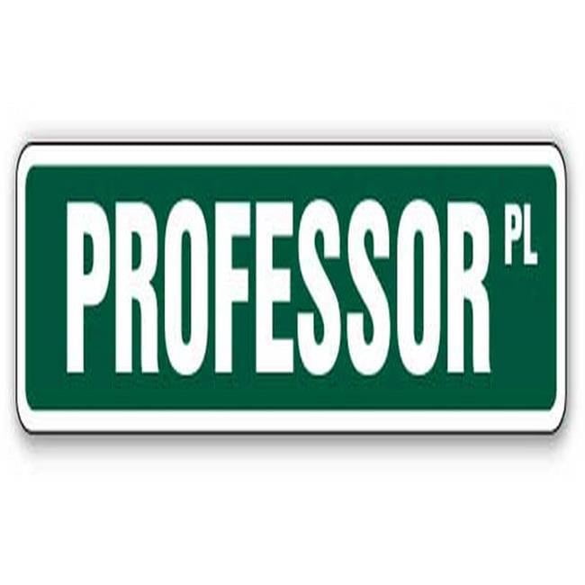 Profs Sign 4 x 18 in. Street Sign - Professor - College Universities Teach ...
