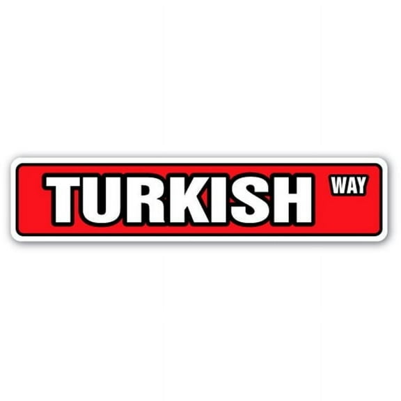 4 x 18 in. Turkish Flag Street Sign - Turkey Ayyildiz Albayrak Moon Star