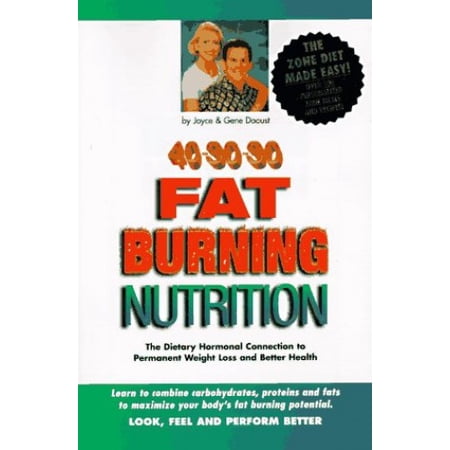 Pre-Owned 40-30-30 Fat Burning Nutrition: The Dietary Hormonal Connection to Permanent Weight Loss and Better Health (Paperback) 1569120862 9781569120866