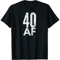 thumbnail image 1 of 40 AF Funny 40th Birthday Gift 40 Year Old Idea 1978 T-ShirtMen and women, Black T-shirt, size: Extra large S-4XL, 1 of 4