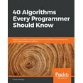 thumbnail image 1 of 40 Algorithms Every Programmer Should Know: Hone your problem-solving skills by learning different algorithms and their , (Paperback), 1 of 1