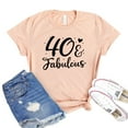 thumbnail image 1 of 40 And Fabulous Shirt Birthday Trip Tshirt Hello Forty Shirts Fortieth B'day T-shirt Women's Party Tee Gift For Mom, 1 of 3