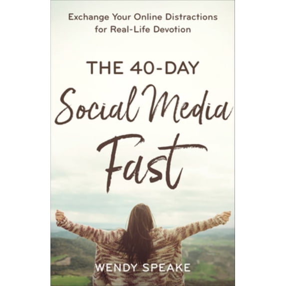 40-DAY SOCIAL MEDIA FAST, THE
