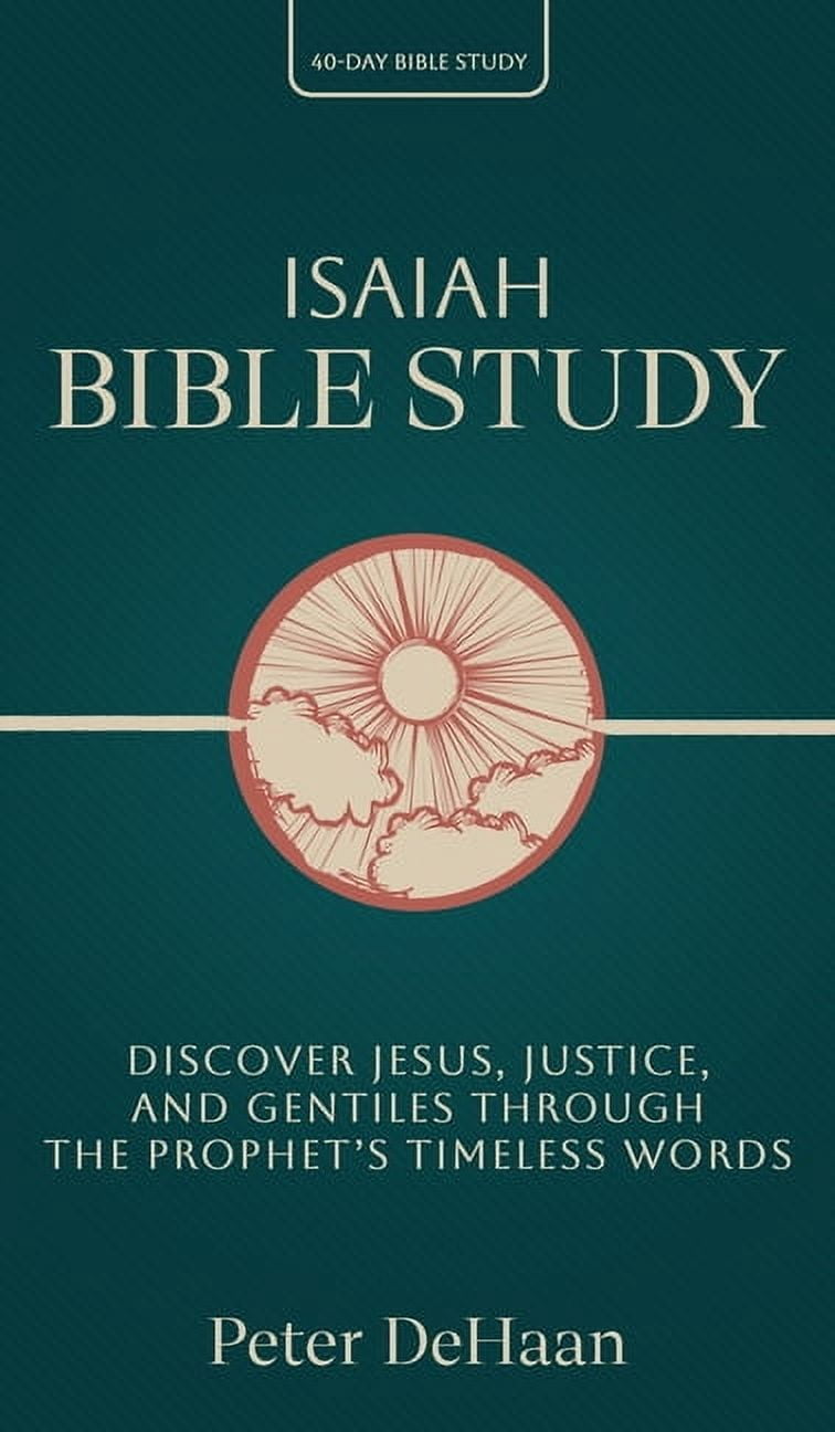 40-Day Bible Study Isaiah Bible Study: Discover Jesus, Justice, and