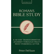40-Day Bible Study Romans Bible Study A 40-Day Transformative Journey Through Pauls Most Powerful Letter, Book 15, Hardcover