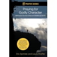 thumbnail image 1 of 40 Day Prayer Guides 40 Day Prayer Guides - Praying for Godly Character: Powerful day-by-day Prayers Inviting God to Strengthen your Characte, (Paperback), 1 of 1