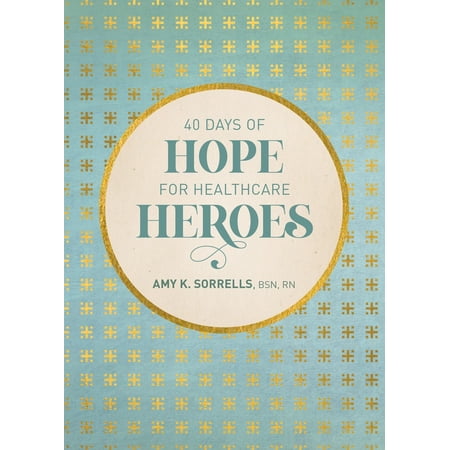 40 Days Of Hope For Healthcare Heroes