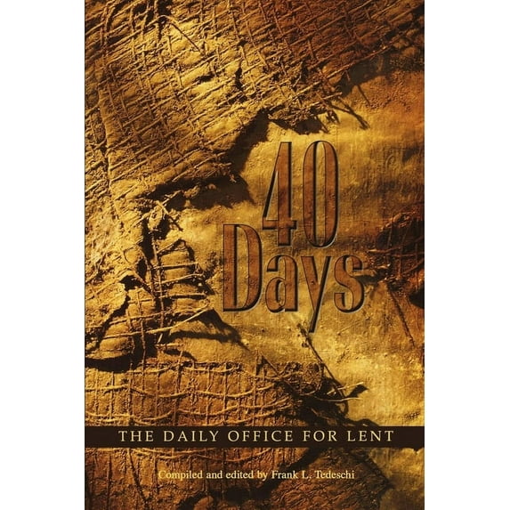 40 Days: The Daily Office for Lent, (Paperback)
