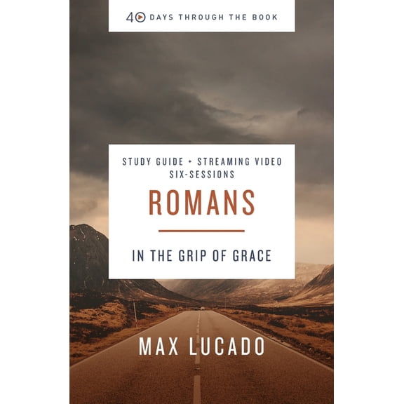 40 Days Through the Book Romans Bible Study Guide Plus Streaming Video: In the Grip of Grace, (Paperback)