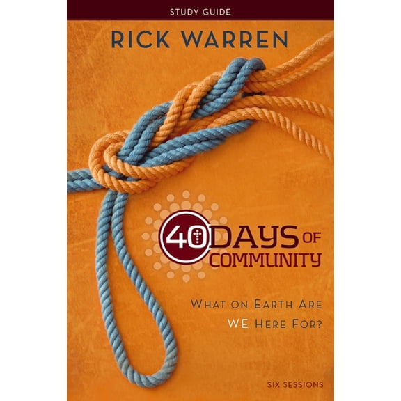 40 Days of Community Bible Study Guide: What on Earth Are We Here For?, (Paperback)