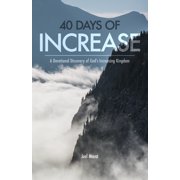 40 Days of Increase A Devotional Discovery of God's Increasing Kingdom, Paperback