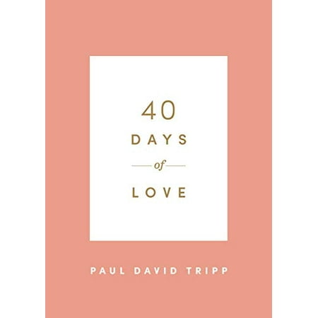 Pre-Owned 40 Days of Love (Paperback) 1433574373 9781433574375