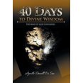 thumbnail image 1 of 40 Days to Divine Wisdom: A Devotional Study (Hardcover), 1 of 1