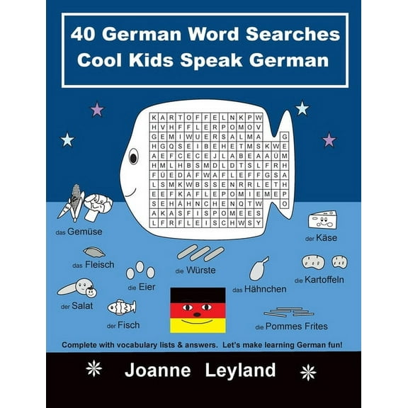 40 German Word Searches Cool Kids Speak German: Complete with vocabulary lists & answers. Let's make learning G, (Paperback)