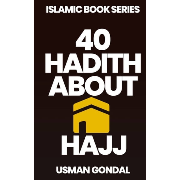 40 Hadith About Hajj, (Paperback)