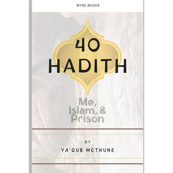 40 Hadith: Me, Islam, and Prison (Paperback)