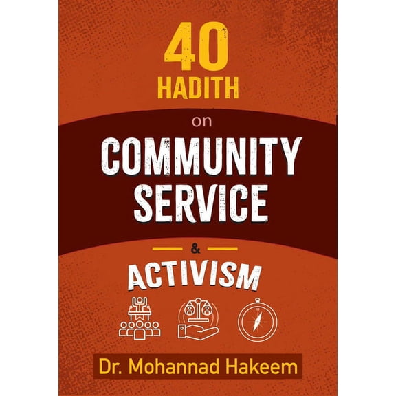 40 Hadith on Community Service & Activism, (Paperback)