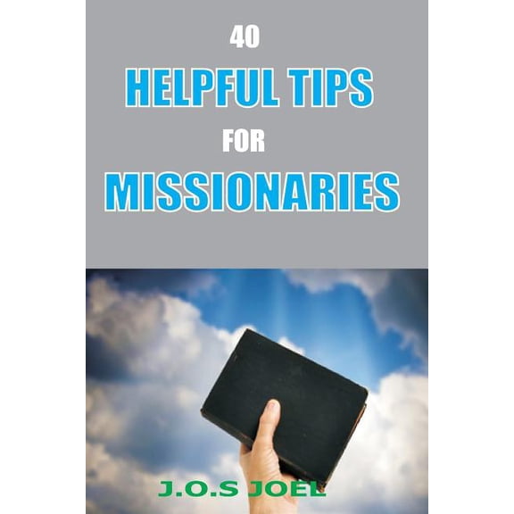 40 Helpful Tips For MIssionaries (Paperback)
