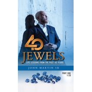 40 Jewels Life Lessons From The Past 40 Years, Paperback