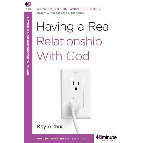 40-Minute Bible Studies: Having a Real Relationship with God (Paperback)