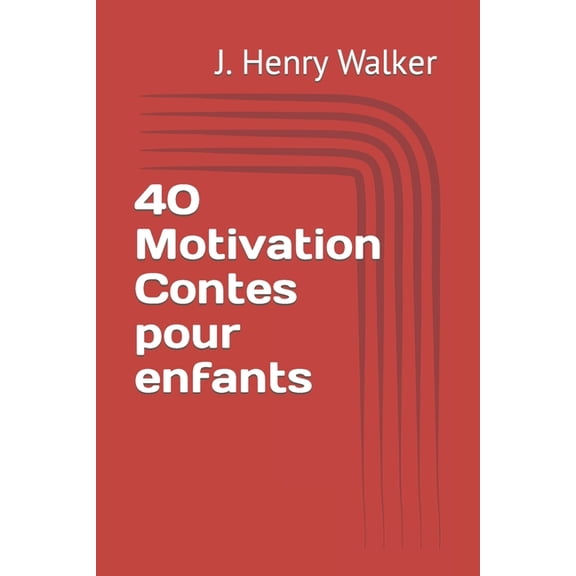 40 Motivation Contes pour enfants (Paperback)