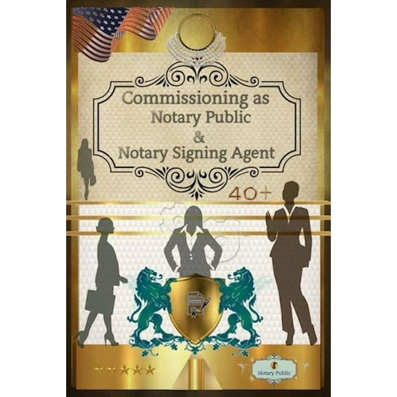 40+ Notary Public & Notary Signing Agent, (Paperback)