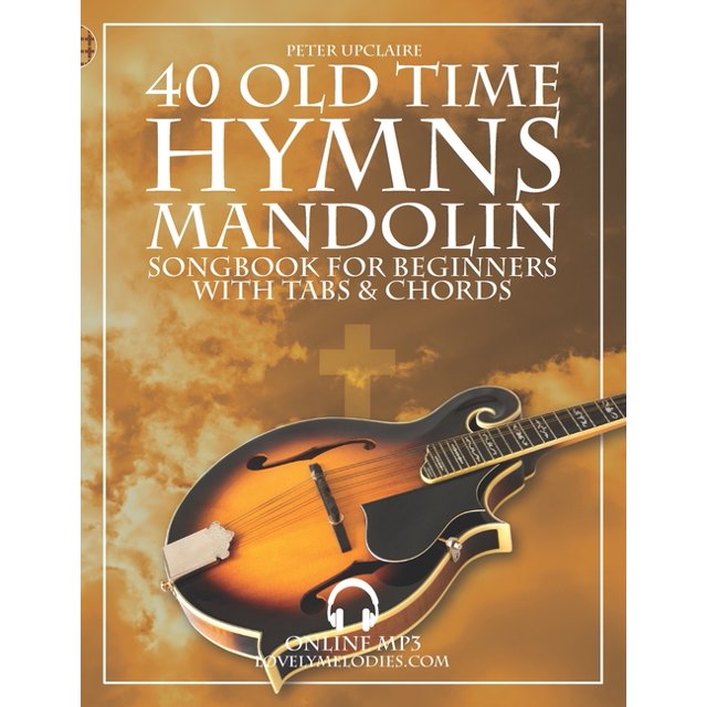 40 Old Time Hymns Mandolin Songbook for Beginners with Tab