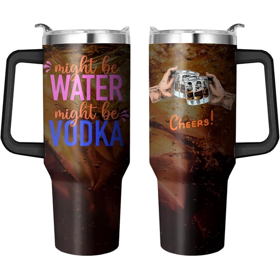 40 Oz Might Be Water Might Be Vodka Tumbler with Handle and Straw, Double Wall Insulated Stainless Steel Titos Cups, Funny Vodka Themed Gifts For Women Adult Humor